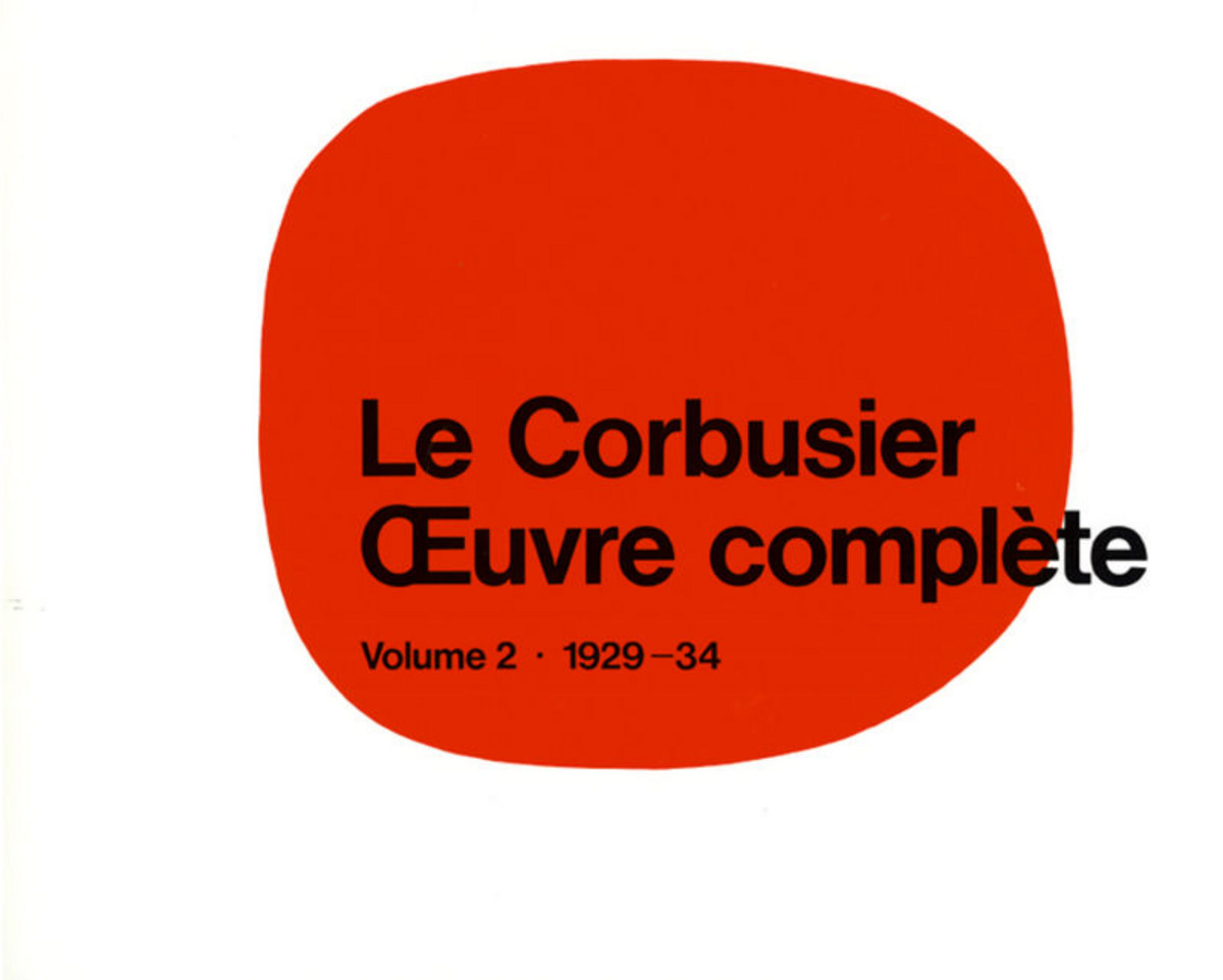 アート・デザイン・音楽 Le Corbusier OEuvre complete Vol. 2 Le Corbusier - Œuvre complète Volume 2: 1929-1934