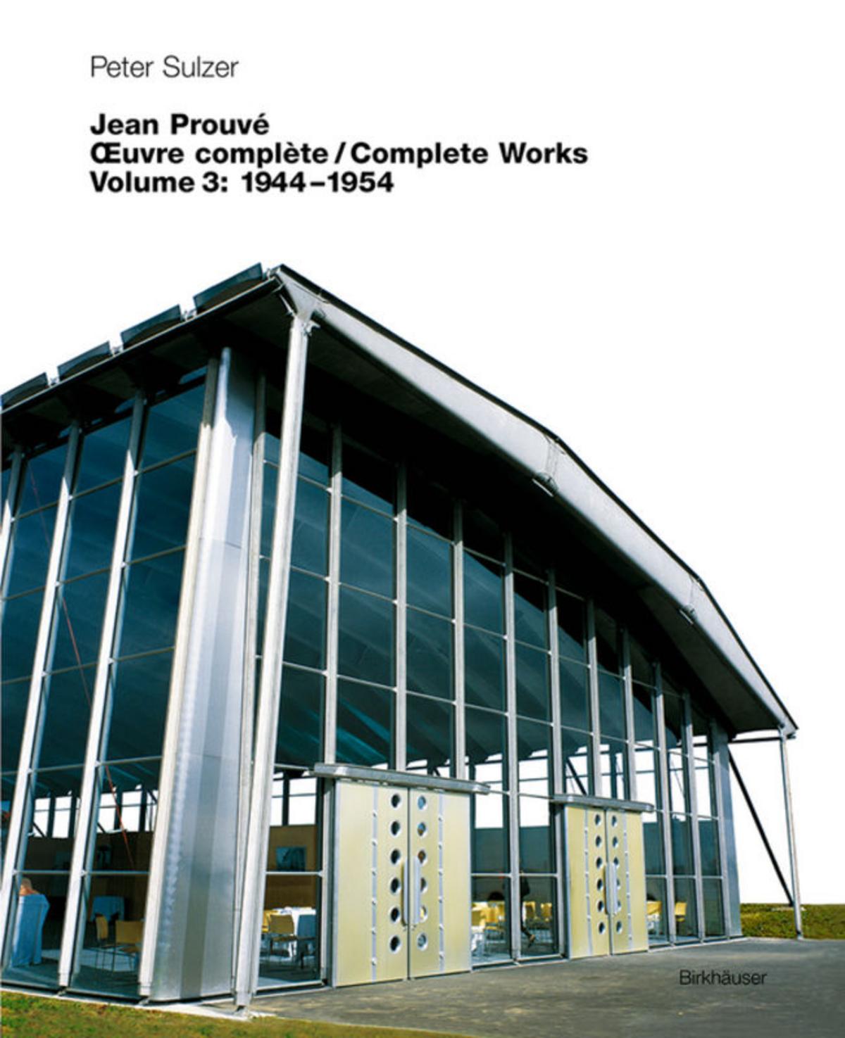 Jean Prouvé – Œuvre complète / Complete Works